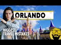 Orlando Travel Mistakes: What NOT To Do in the Theme Park Capital