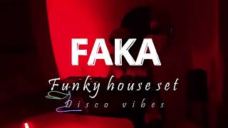 FAKA — Funky House DJ Set | Groove Sesh #004 | Disco Vibes (Private Session)