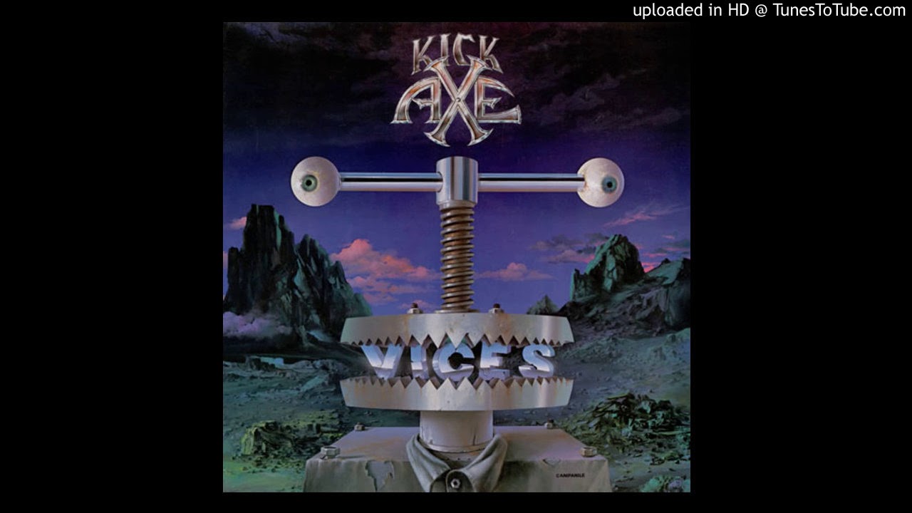 All The Right Moves Kick Axe YouTube