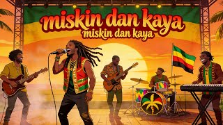 Lagu Reggae Jawa Terbaru - MISKIN DAN KAYA | Lirik Penuh Makna