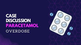 Toxicology Case Discussion || PCM Overdose