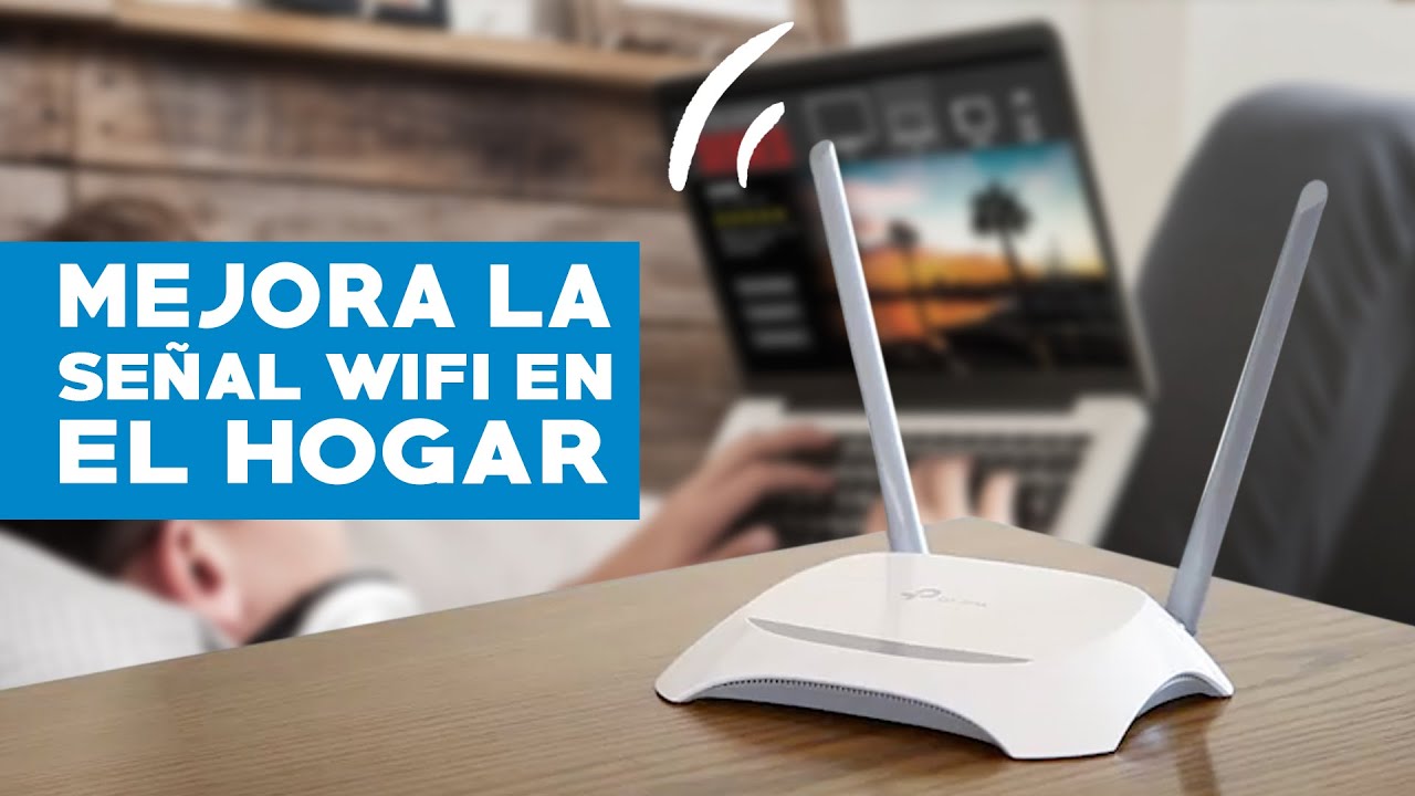 Descubre cómo mejorar la señal Wifi en tu hogar