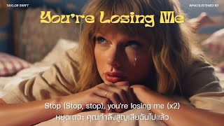 [THAISUB] Taylor Swift - You're Losing Me (From The Vault) แปลเพลง #taylorswift