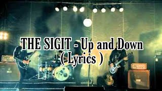 THE S.I.G.I.T - Up and Down ( lyrics )