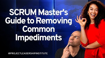 Scrum Master Guide to Overcoming Common Impediments