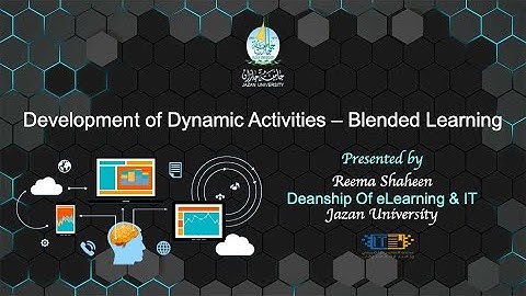 Development of Dynamic Activities – Blended Learning | JU Training 2022 | eLearning Trainer, ELT