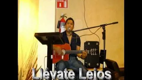 Llvate Lejos-Jess Gallegos.