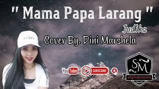 Mama Papa Larang (Mapala) Versi Dangdut Koplo - Dini Marshela (Cover) - Organ Tunggal Bekasi - RDK