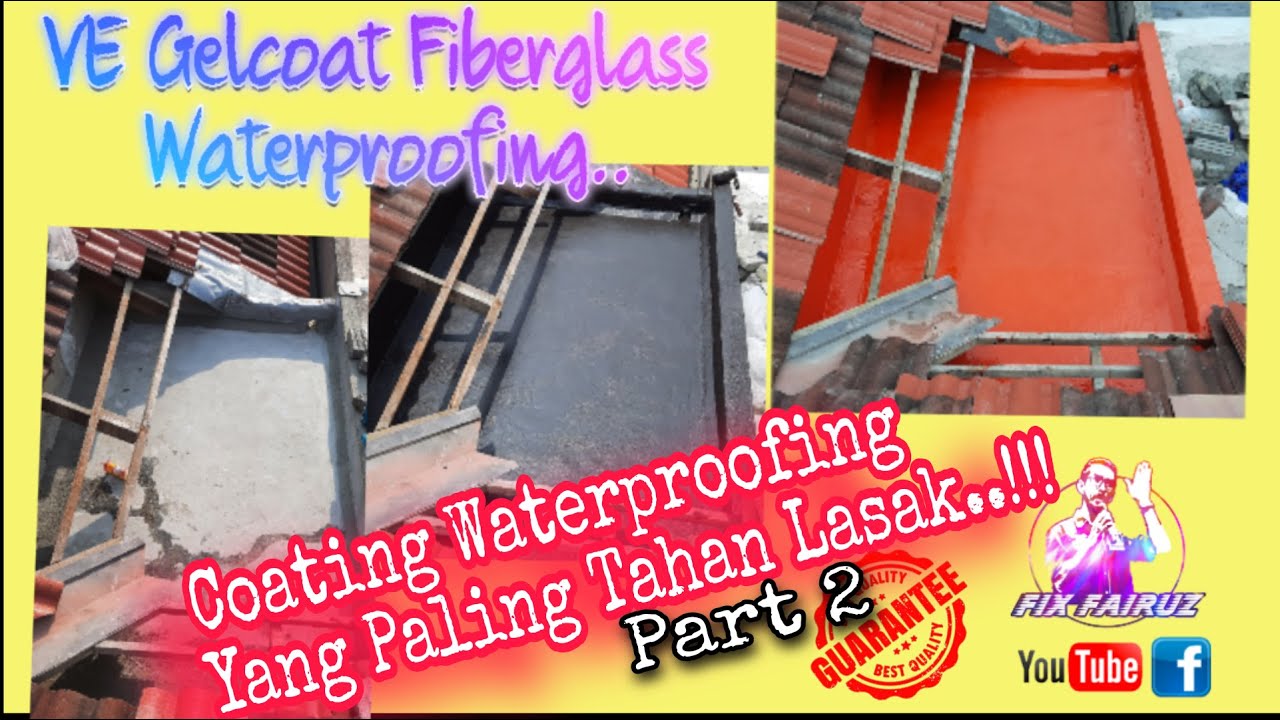 Coating Waterproofing Paling Tahan Lasak VE Gelcoat Fiberglass (Part 2) YouTube