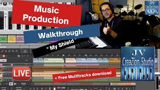 Music Production Walkthrough / My Shield free multitracks download /JV Creazion studio Music Production Walkthrough / My Shield free multitracks download /JV Creazion studio