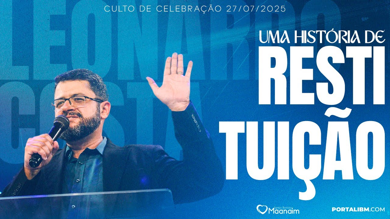 Uma História de Restituição – Pr Leonardo Costa #esperançacristã