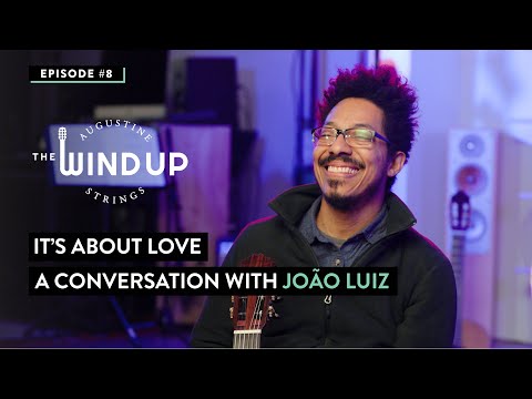 It's About Love: The Wind Up Episode 8 with João Luiz