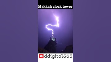Lighting on Makkah clock tower || Makkah clock tower p Asmani bijli girne ka mamzar #MeccaClockTower