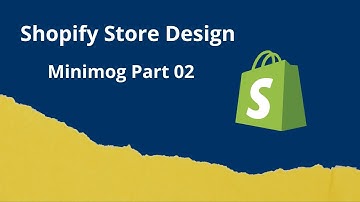 Shopify Minimog Theme design Part 02