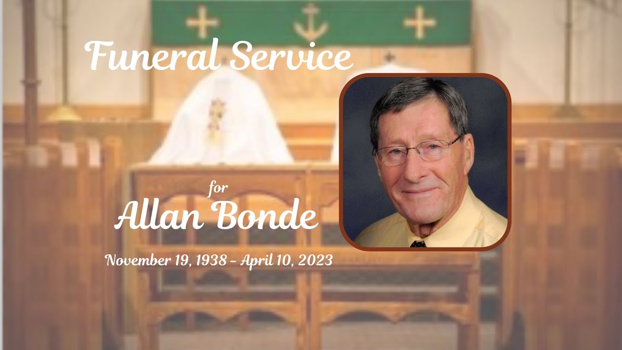 Funeral Service for Allan Bonde - April 12, 2023 - YouTube
