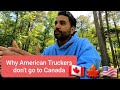 Why American Truckers don't go to Canada.