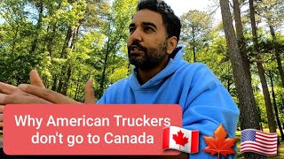 Why American Truckers don't go to Canada.