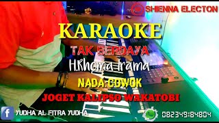 Download Lagu Karaoke TAK BERDAYA-cipt:H.Rhoma irama-musik KALIPSO (NADA COWO)shienna electone MP3