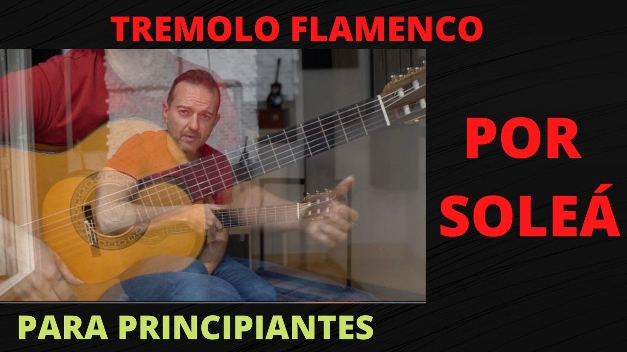 SOLEA TREMOLO TUTORIAL PARA PRINCIPIANTES