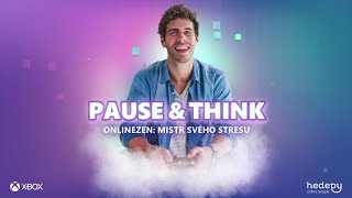 Xbox x Hedepy - Pause & Think - OnlineZen: Mistr svého stresu