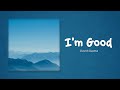 David Guetta - I&#39;m Good (Blue) (Lyrics) ft. Bebe Rexha