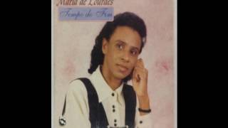 Maria De Lourdes - Transformação