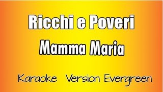 Ricchi e Poveri - Mamma Maria (versione Karaoke Academy Italia)