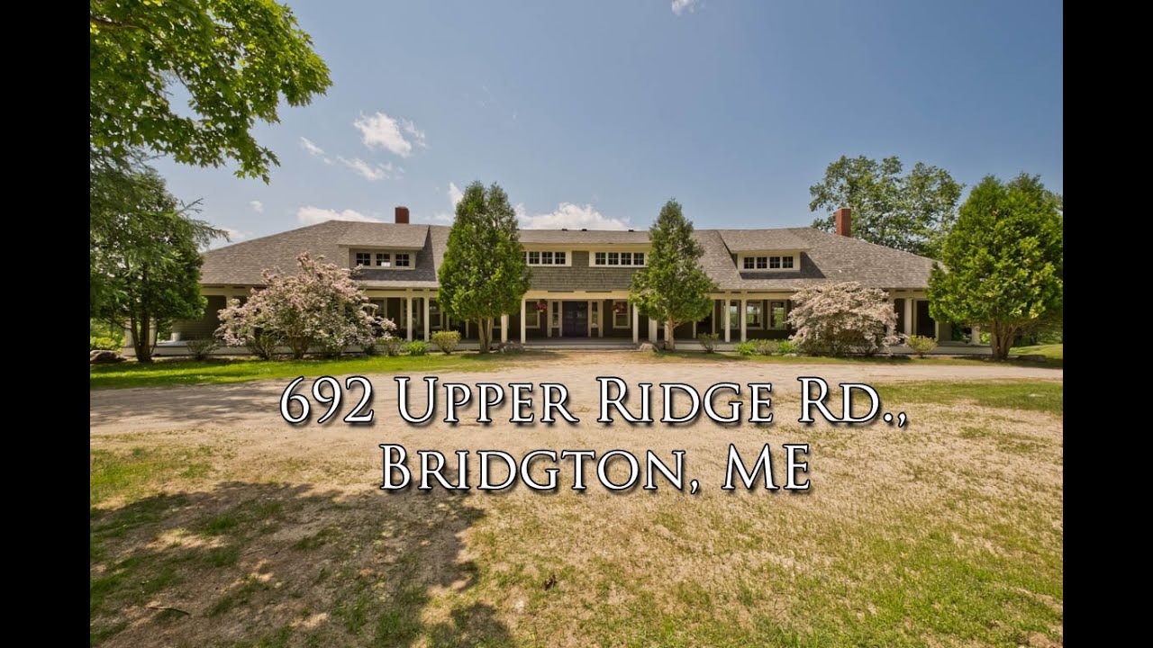 692 Upper Ridge Rd., Bridgton, ME YouTube