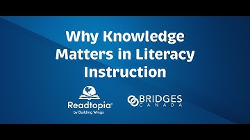 Why Knowledge Matters in Literacy Instruction