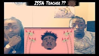 21 Savage Might Be Substitute Teacher Of The Year !!! 😂😂(Official Reaction/Review)