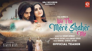 Wo Tha Mere Shaher Me - Teaser | Sameer Mark | Ayesha Khan | Mohammed Irfan | Drj Records New Song