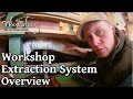 #59 - Woodturning Extraction System Overview #59 - Woodturning Extraction System Overview