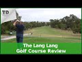 The lang lang golf course review