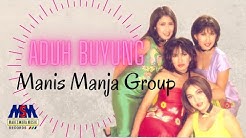 Manis Manja Group - Aduh Buyung [OFFICIAL]  - Durasi: 4:17. 