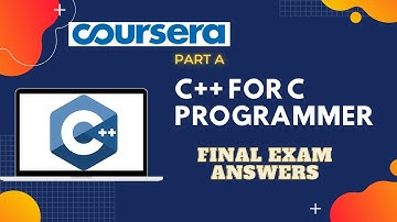 C++ For C Programmers | Part A | Final Exam Answers | Coursera