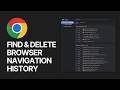 How To Find and Delete Browser Navigation History in Google Chrome?