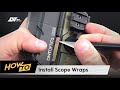 HOW TO INSTALL SCOPE WRAPS | DNT OPTICS