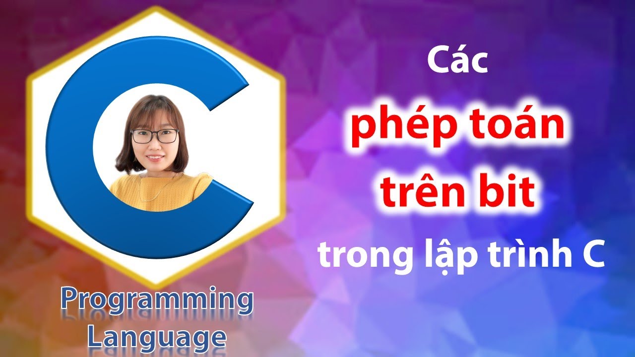 Phép Toán Trên Bit: Hướng Dẫn Chi Tiết và Ứng Dụng Thực Tế