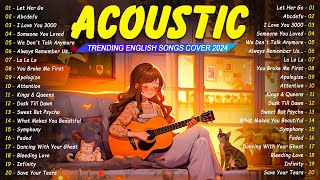 TikTok Trending English Acoustic Chill Songs 2024 🎶 Soft Acoustic Cover With Piano And Guitar
