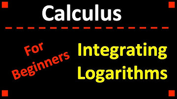 Integrating Logarithms in Calculus 1