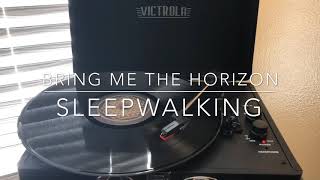 Vinyl Series | Bring Me The Horizon - Sleepwalking