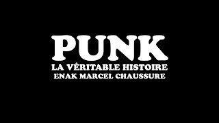 PUNK LA VERITABLE HISTOIRE D'ENAK MARCEL CHAUSSURE