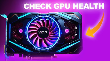 How to Check GPU Health on Windows 10 /11
