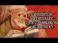 4 Inventos medievales que cambiaron al mundo