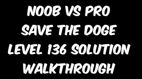 #noobvspro save the doge level 136 solution walkthrough #youtube #gameplay #androidgame