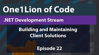 .NET Live Coding: Client Solutions [e.22]