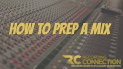 How To Prep A Mix: Music Production Master Class with Recording Connection  - Durasi: 1:00:23. 