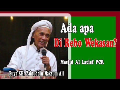 ADA APA DI REBO WEKASAN ? || Buya KH. Zainuddin Maksum Ali ||