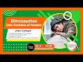 Hablemos de Ciencia / Dinosaurios, una Ventana al Pasado  //🔥🚀🌎 [Ep.26]