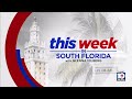 This Week in South Florida Full Episode: March 29, 2026
